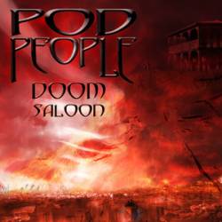 Pod People : Doom Saloon